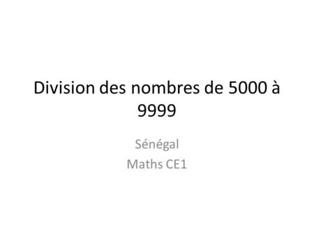 Division des nombres de 5000 à 9999