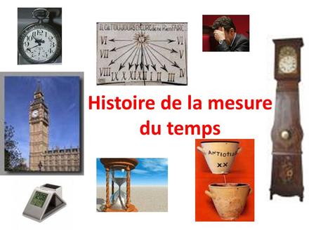 Histoire de la mesure du temps