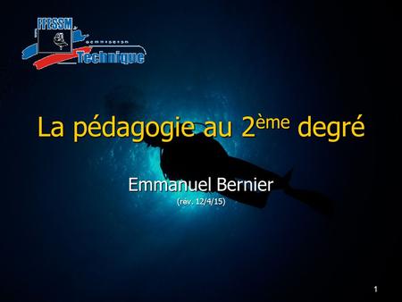1 La pédagogie au 2 ème degré Emmanuel Bernier (rév. 12/4/15)
