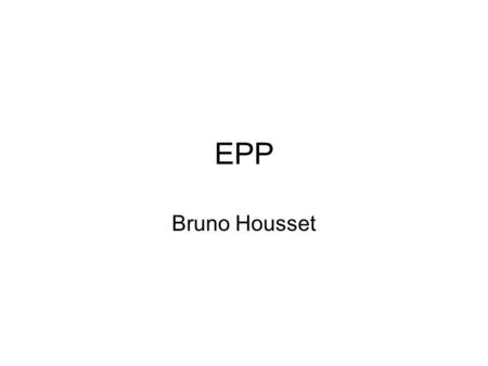 EPP Bruno Housset.