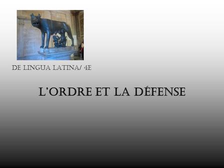 De lingua latina/ 4e L’ordre et la défense. transformez ces phrases affirmatives en ordre ou défense Ex: Dominus servis suis respondet (Le maître répond.