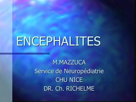 M.MAZZUCA Service de Neuropédiatrie CHU NICE DR. Ch. RICHELME