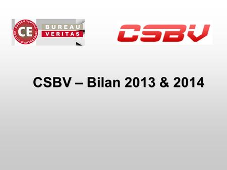 CSBV – Bilan 2013 & 2014.