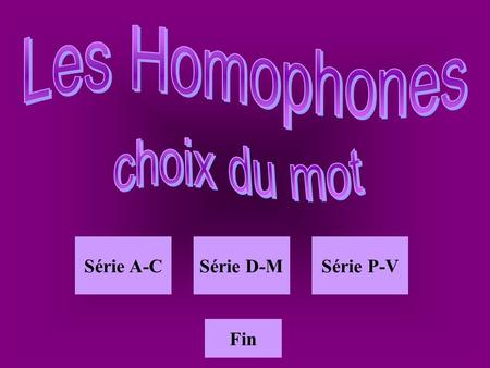 Homophones images Série A-CSérie D-MSérie P-V Fin.
