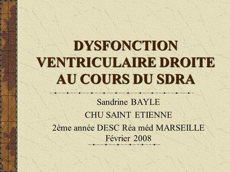 DYSFONCTION VENTRICULAIRE DROITE AU COURS DU SDRA