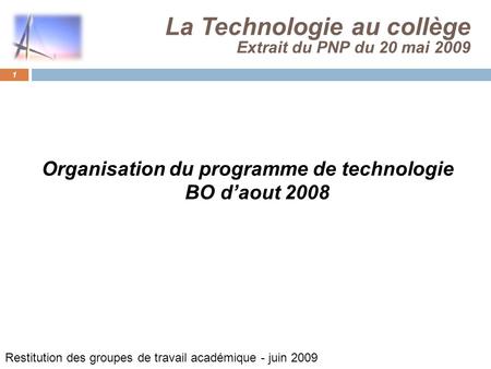 Organisation du programme de technologie BO d’aout 2008