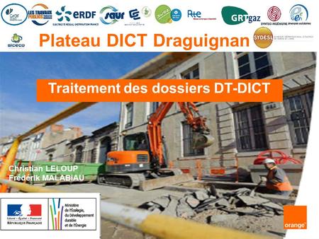 Plateau DICT Draguignan Christian LELOUP Frédérik MALABIAU Traitement des dossiers DT-DICT.