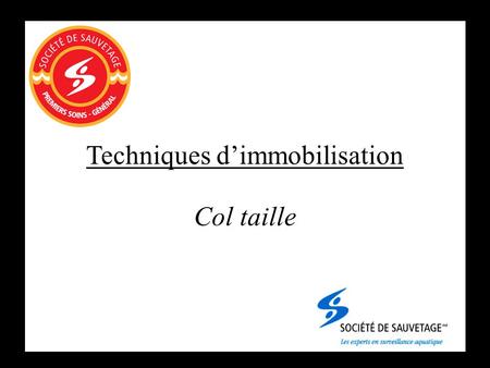 Techniques d’immobilisation