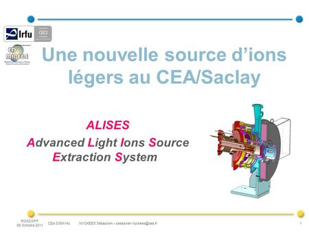 Une nouvelle source d’ions légers au CEA/Saclay