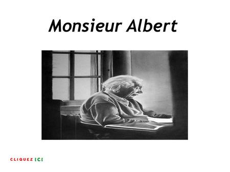 Monsieur Albert.