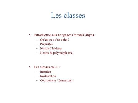 Les classes Introduction aux Langages Orientés Objets