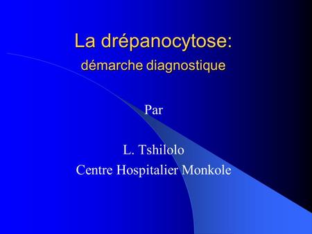 La drépanocytose: démarche diagnostique