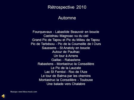 Rétrospective 2010 Automne Fourquevaux - Labastide Beauvoir en boucle Castelnau Magnoac vu du ciel Grand Pic de Tapou et Pic du Milieu de Tapou Pic de.