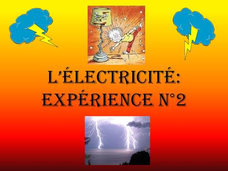 L’électricité: expérience N°2
