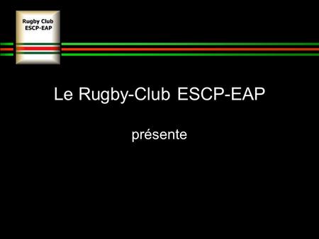 Le Rugby-Club ESCP-EAP présente Son tout premier roman-photo : Panique à Houlgate.
