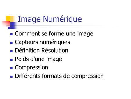 Image Numérique Comment se forme une image Capteurs numériques
