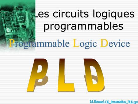 Les circuits logiques programmables