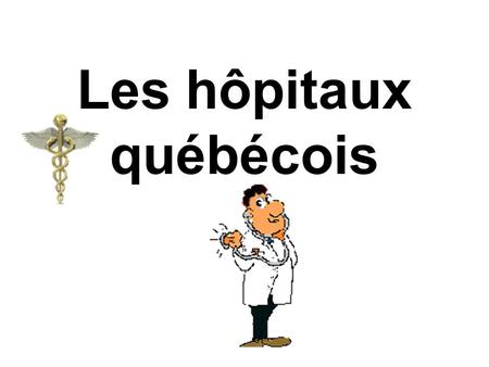 Les hôpitaux québécois