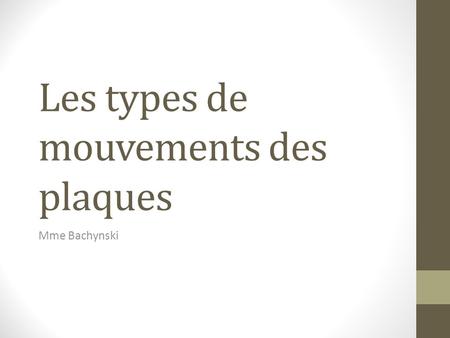 Les types de mouvements des plaques