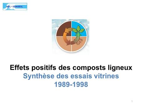 Effets positifs des composts ligneux Synthèse des essais vitrines
