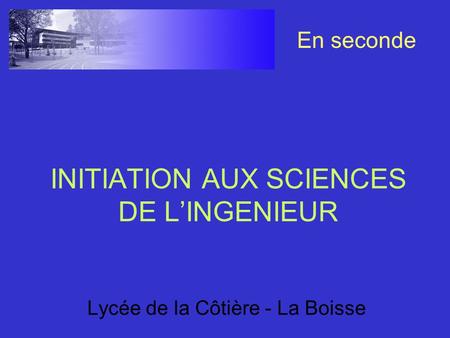 INITIATION AUX SCIENCES DE L’INGENIEUR