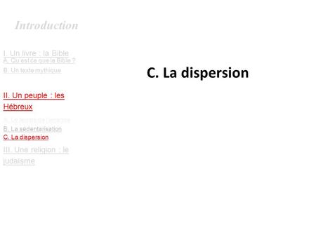 C. La dispersion Introduction I. Un livre : la Bible