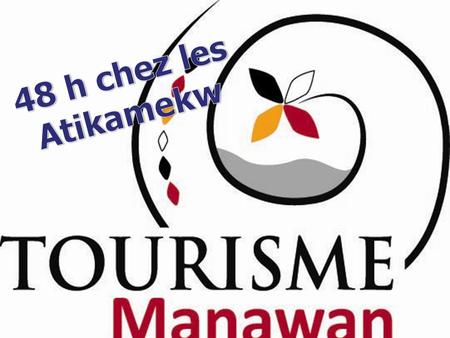 Venir à Manawan Avec votre véhicule Ou avec le minibus.