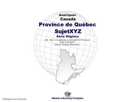 Province de Québec SujetXYZ Amériques Canada Série Régions