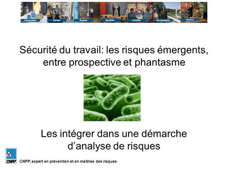 Les intégrer dans une démarche d’analyse de risques