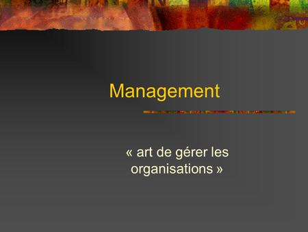 Management « art de gérer les organisations ». 2 Introduction Le management est le socle de la série STG En quoi cette matière n’est-elle pas une autre.