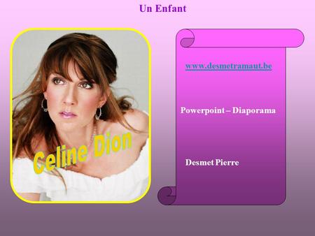 Celine Dion Un Enfant  Powerpoint – Diaporama