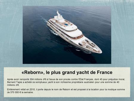 «Reborn», le plus grand yacht de France
