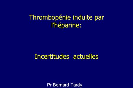 Thrombopénie induite par l’héparine: Incertitudes actuelles