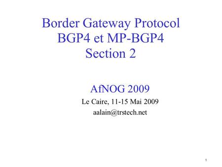 Border Gateway Protocol BGP4 et MP-BGP4 Section 2