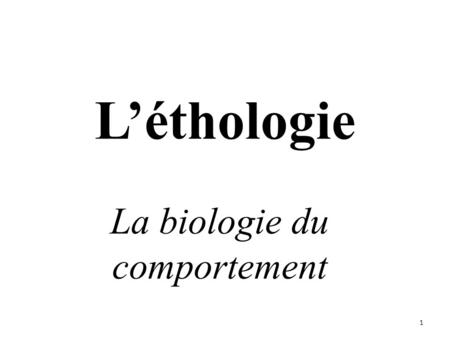 La biologie du comportement