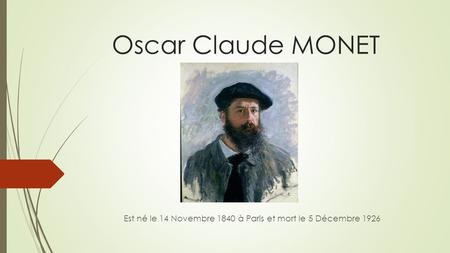 Est né le 14 Novembre 1840 à Paris et mort le 5 Décembre 1926