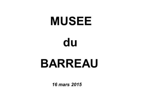 MUSEE du BARREAU 16 mars 2015. cour de l’hôtel avant restauration.