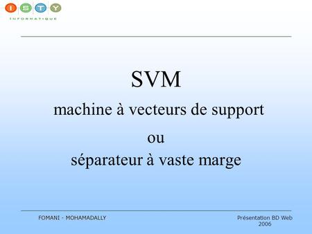 SVM machine à vecteurs de support ou séparateur à vaste marge