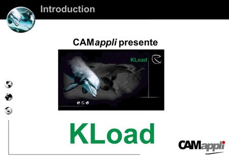 Introduction CAMappli presente KLoad.