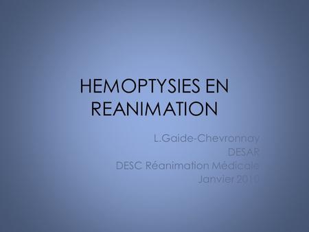 HEMOPTYSIES EN REANIMATION