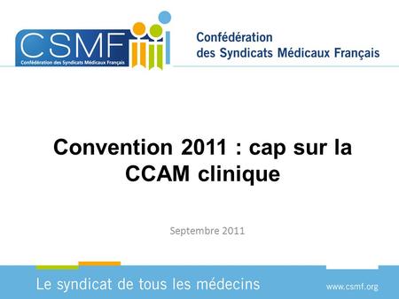 Convention 2011 : cap sur la CCAM clinique Septembre 2011.