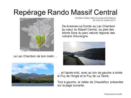 Repérage Rando Massif Central Le Lac Chambon de bon matin... … et l'après-midi, avec au loin de gauche à droite le Puy de l'Angle et le Puy de La Tache.