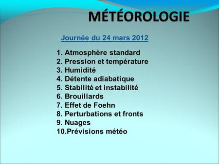 Journée du 24 mars 2012 Atmosphère standard Pression et température