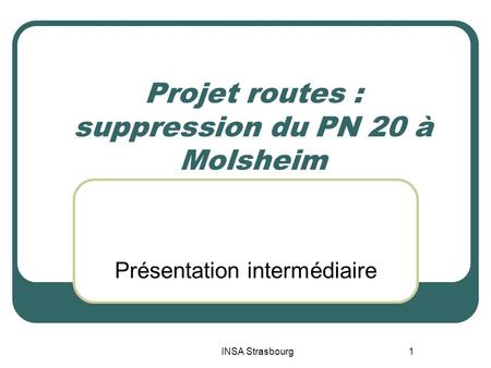 Projet routes : suppression du PN 20 à Molsheim