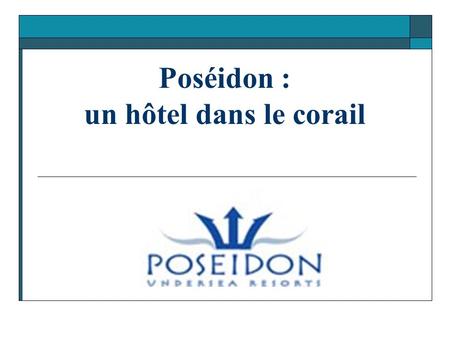 Poséidon : un hôtel dans le corail