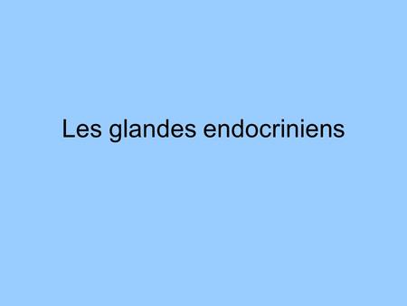 Les glandes endocriniens. Diagramme