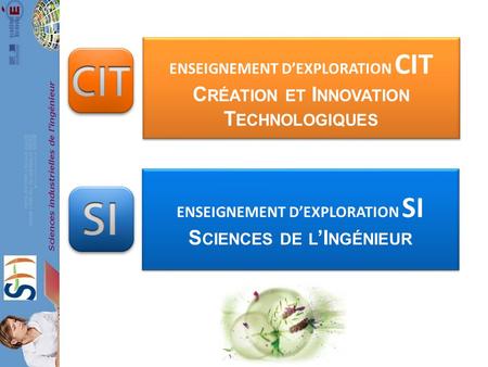 ENSEIGNEMENT D’EXPLORATION CIT Création et Innovation Technologiques