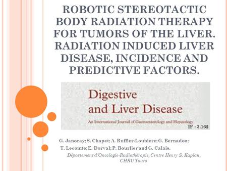 ROBOTIC STEREOTACTIC BODY RADIATION THERAPY FOR TUMORS OF THE LIVER