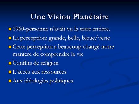 Une Vision Planétaire 1960-personne n’avait vu la terre entière.