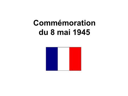Commémoration du 8 mai 1945.
